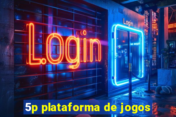 5p plataforma de jogos